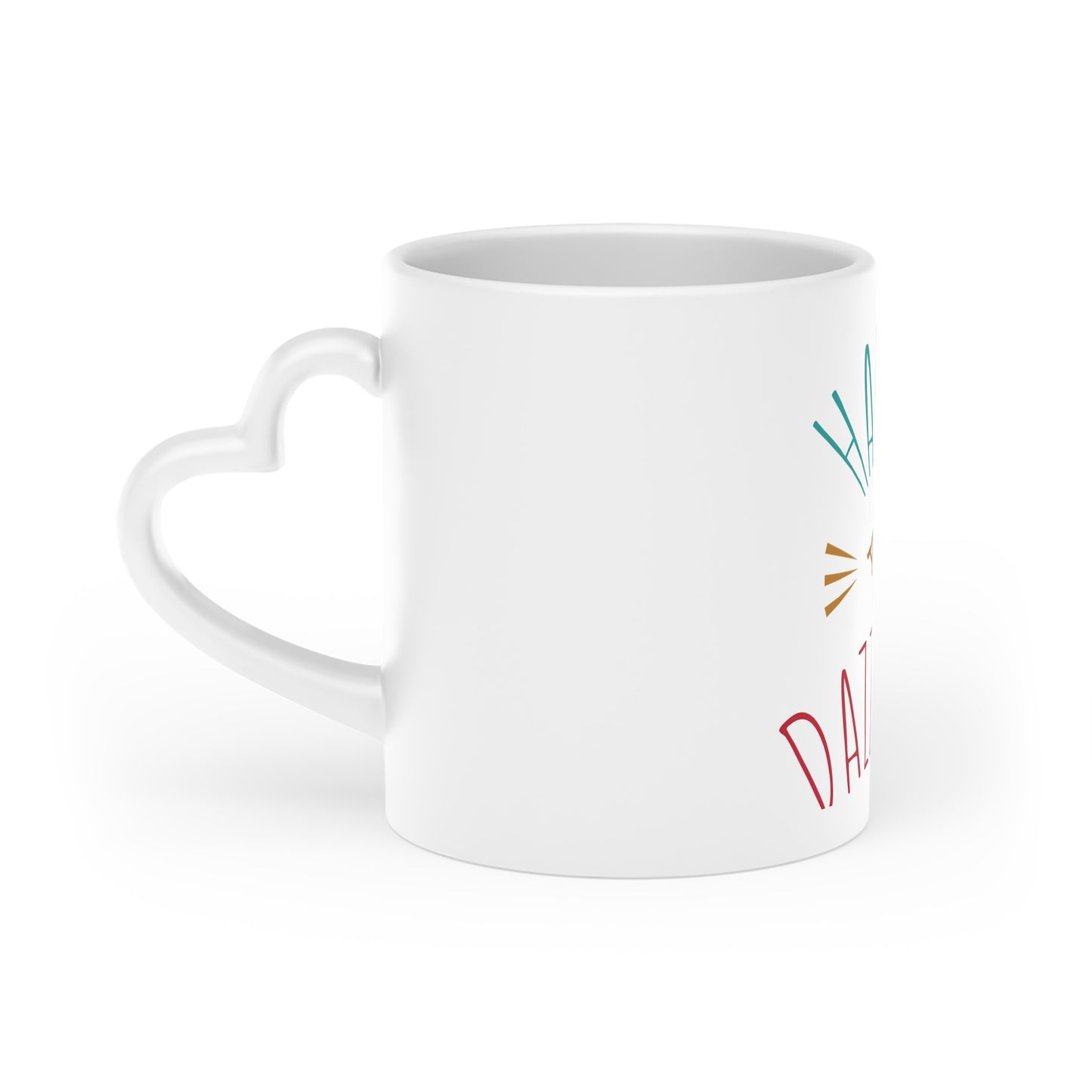 Mug with a  Heart-Shaped handle  with  words 'Happy and Dazzling'
